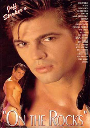 On the Rocks! Vintage Gay Porn by Stryker Productions. Jeff Stryker & Joey Stefano in a steamy tale of fame & lust. Classic adult film with wild scenes!