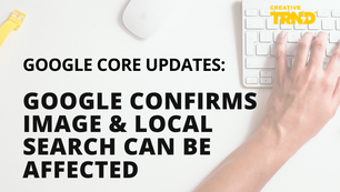 Google Confirms Core Updates Can Affect Local & Image Search