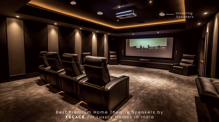 Best Premium Home Theatre Speakers by XSCACE for Luxury Homes in India