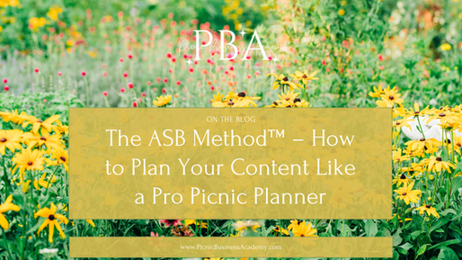The ASB Method – How to Plan Your Content Like a Pro Picnic Planner