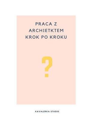 Jak wygląda współpraca z projektantem wnętrz? Projekt wnętrz krok po kroku.
