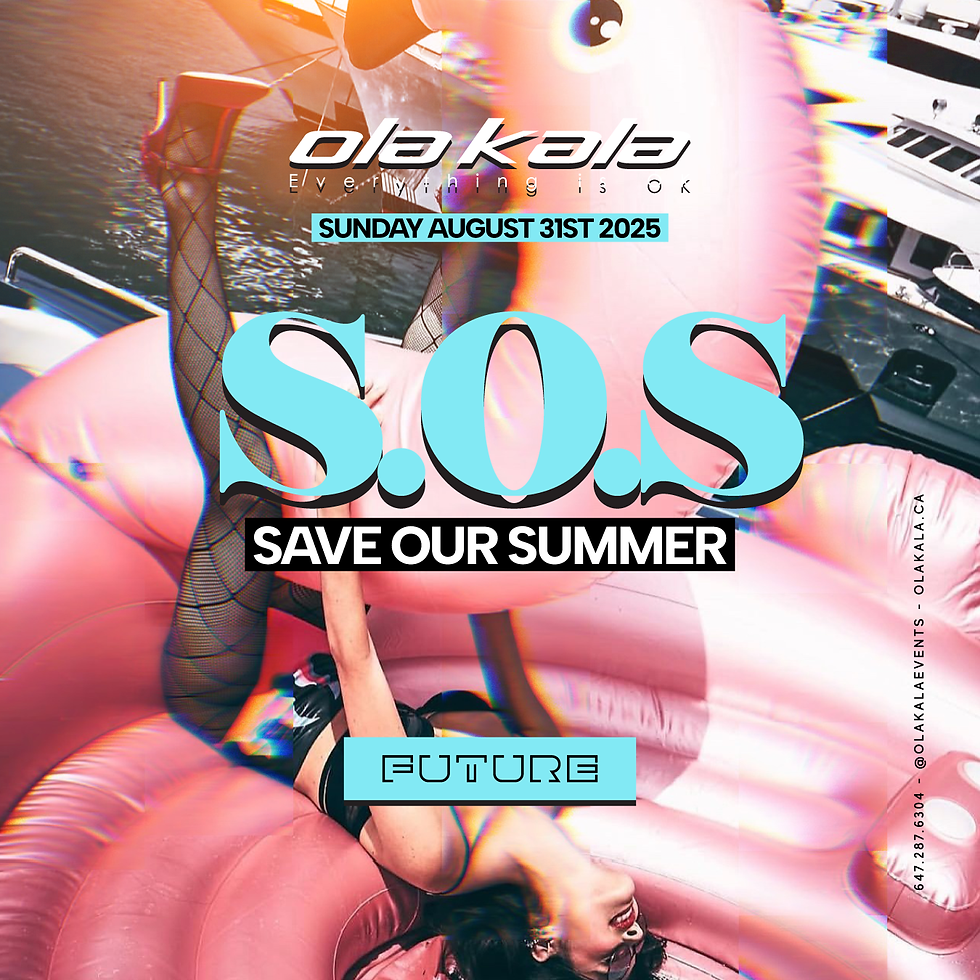 Ola Kala Presents: S.O.S. "Save our Summer" inside Future Nightlife.