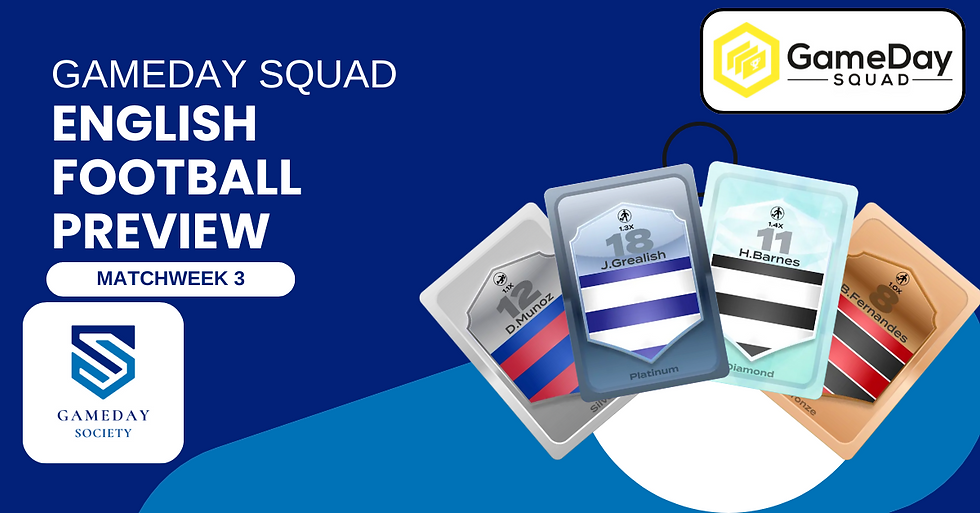 GameDay Squad EPL Gameweek 3 preview
