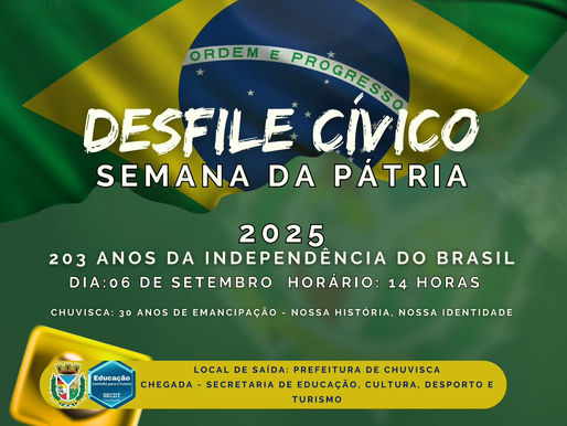 Semana da Pátria em Chuvisca 2025: confira a programação oficial das atividades cívicas