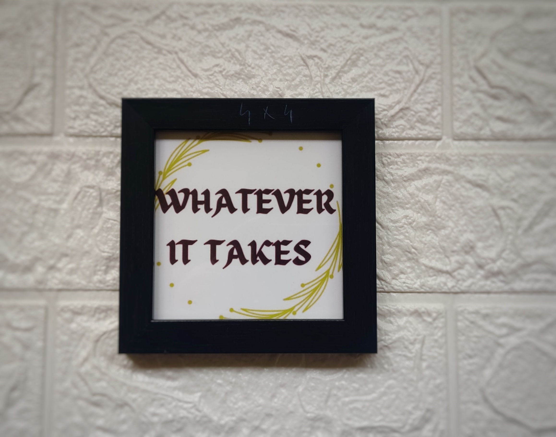 WHATEVER IT TAKES | WALL FRAME