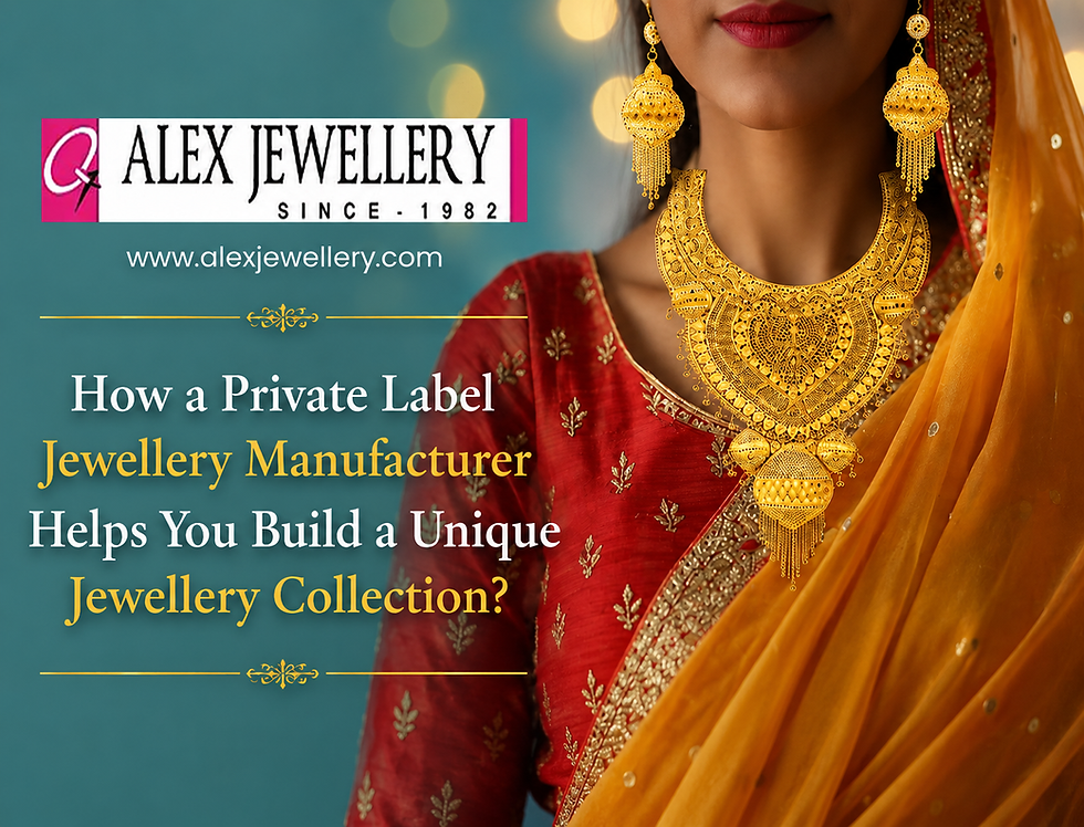 How a Private Label Jewellery Manufacturer Helps You Build a Unique Jewellery Collection?