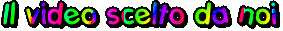 Il video YouYube della settimana scelto da noi