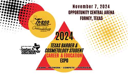 2024 Texas Barber & Cosmetology Educators Student Career & Education Expo