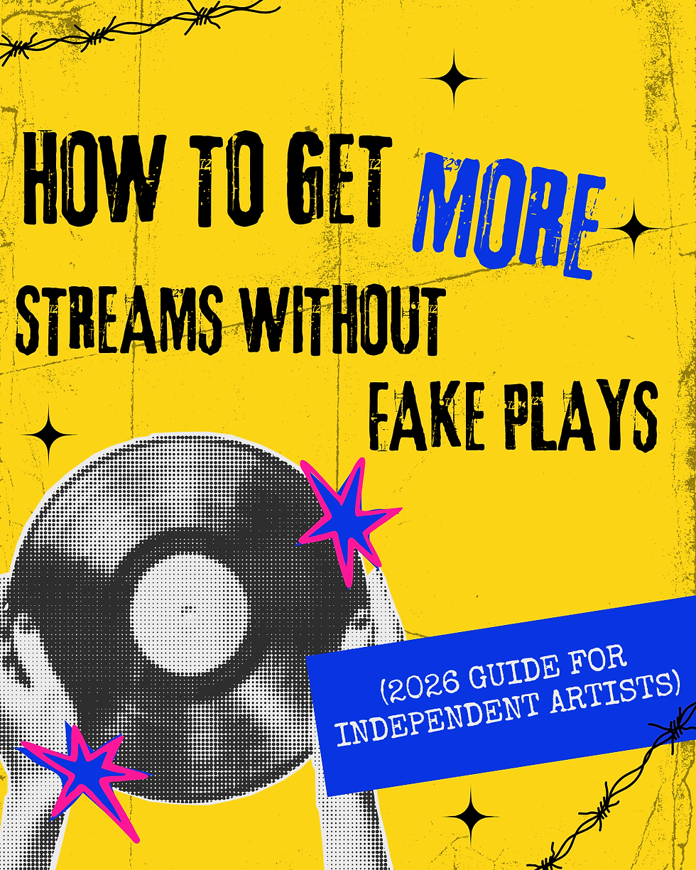 How to Get More Streams Without Fake Plays (2026 Guide for Independent Artists)