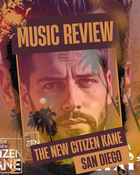 Music Review - Can’t Leave, Won’t Forget: “San Diego” by The New Citizen Kane Is a Love Letter to a City and a Wound