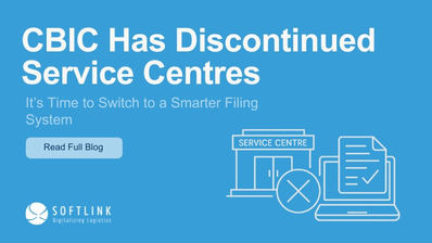 CBIC Has Discontinued Service Centres - It’s Time to Switch to a Smarter Filing System.