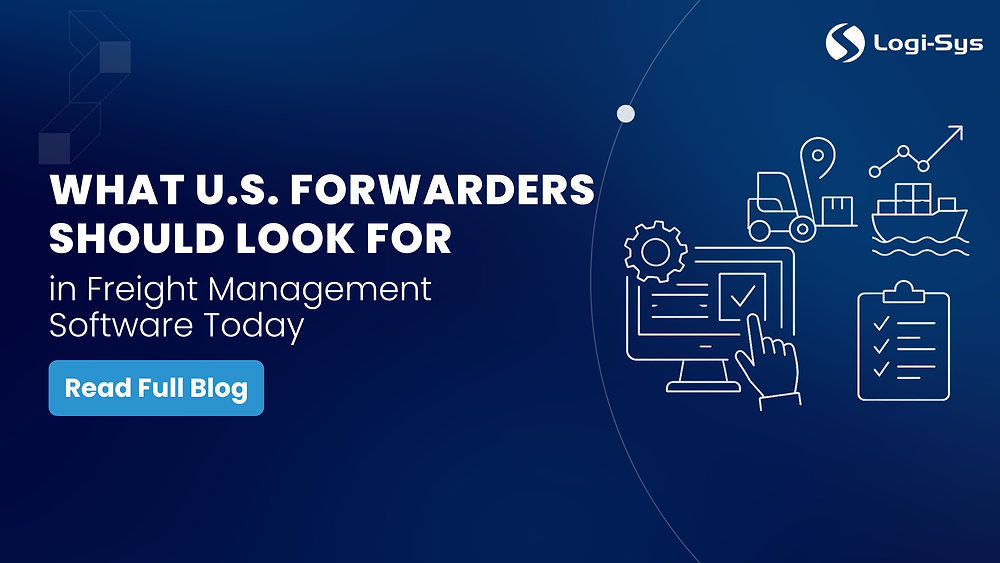 Freighter Software What U.S. Forwarders Should Look for in Freight Management Software Today