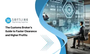 The Customs Broker’s Guide to Faster Clearance and Higher Profits