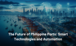 The Future of Philippine Ports: Smart Technologies and Automation