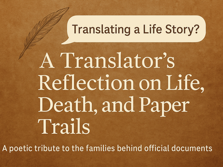 A Translator’s Reflection on Life, Death, and Paper Trails”