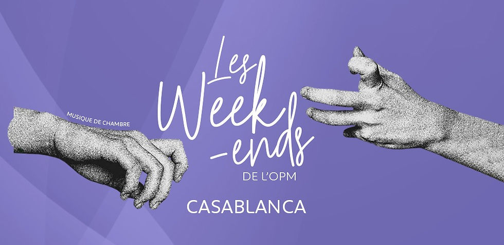 WEEK-END DE L'OPM - Casablanca 23/09 - 17h   