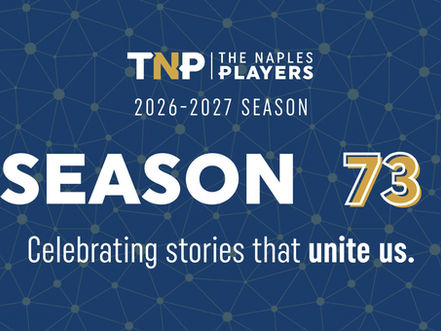 The Naples Players Announces Season 73