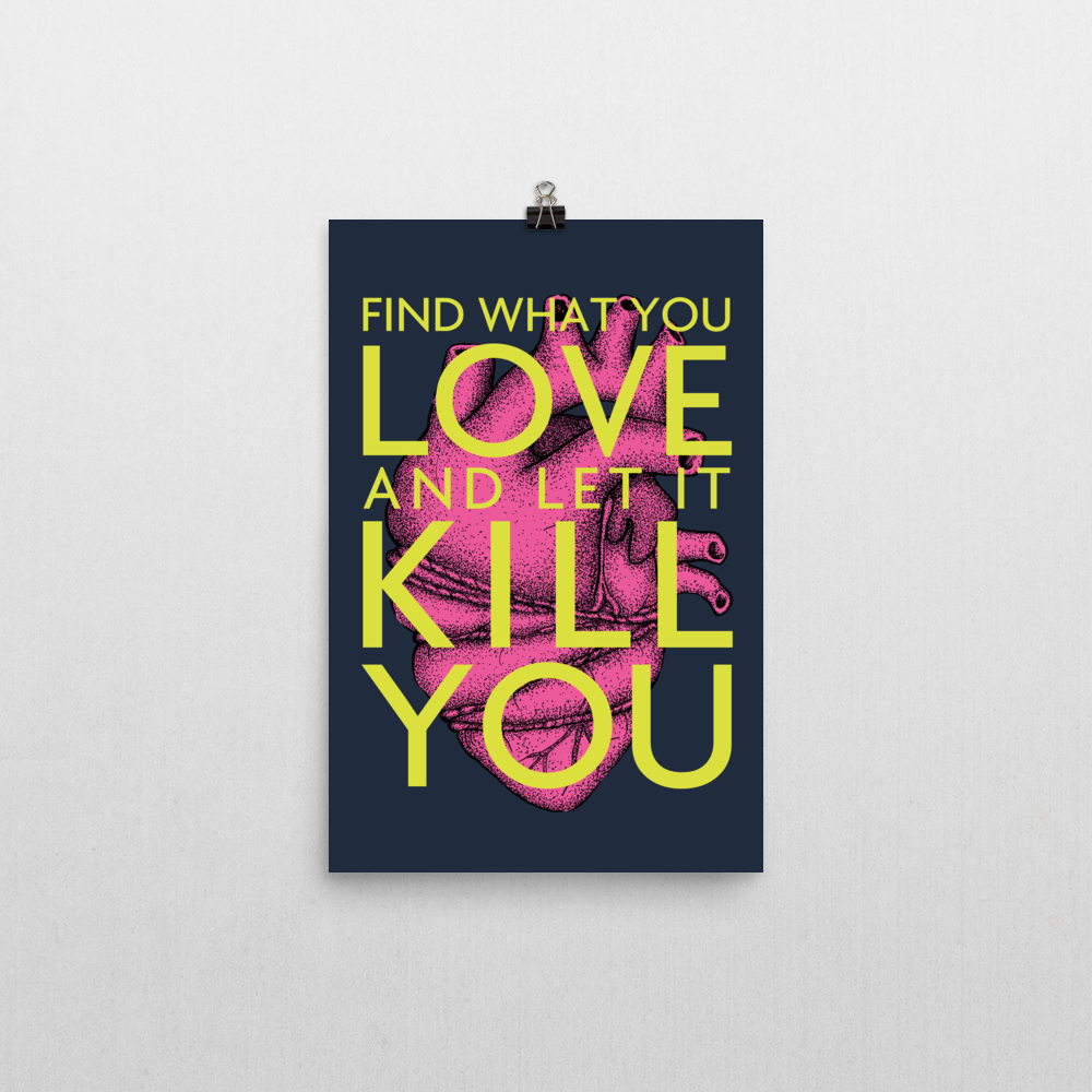 Let it Kill You Print