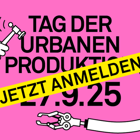Jetzt anmelden: Tag der urbanen Produktion 2025