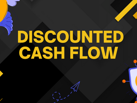 Discounted Cash Flow (DCF) Model Demystified