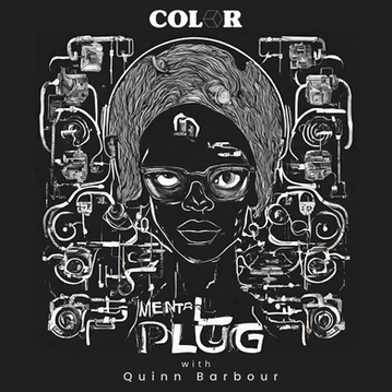 ColorBloc's new podcast 'The Mental Plug' hosted by Quinn Barbour  
