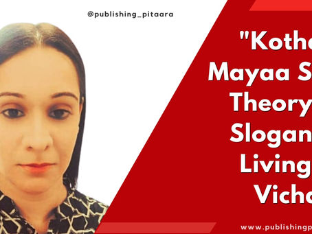 "Kotha" | Mayaa SH's Theory Of Slogan Of Living By Vichaar.