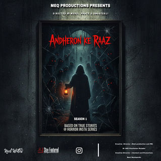 “Andheron Ke Raaz” – A True Horror Instagram Series by Mukul Phate & Smasterji Under MEQ Productions