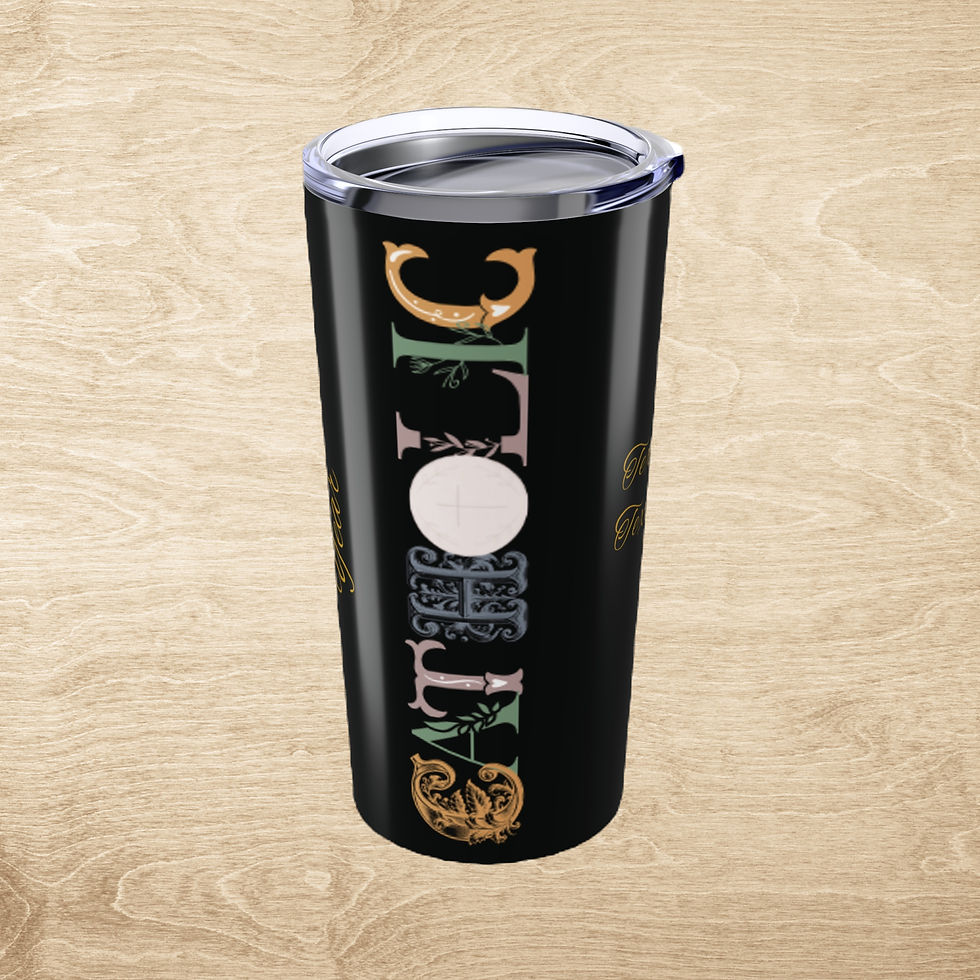Thumbnail: "CATHOLIC" Faith -  Tumbler - 20oz