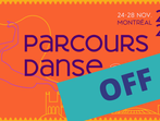 Inscrivez-vous à notre offre en OFF à Parcours Danse