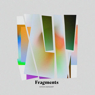 Fragments | Le nouvel album de Simon Denizart est maintenant disponible