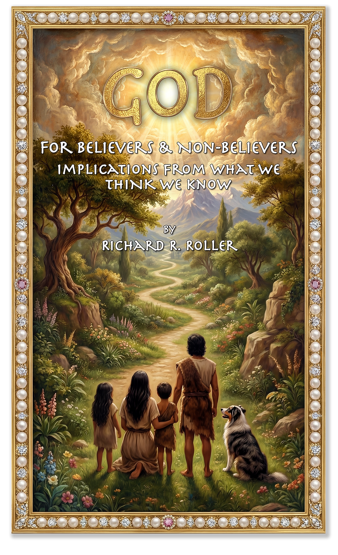 God for Believers and Non-Believers - by Richard Roller.png