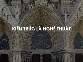 GIÁ TRỊ NGHỆ THUẬT CỦA KIẾN TRÚC