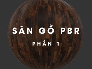 Sàn gỗ PBR phần 1