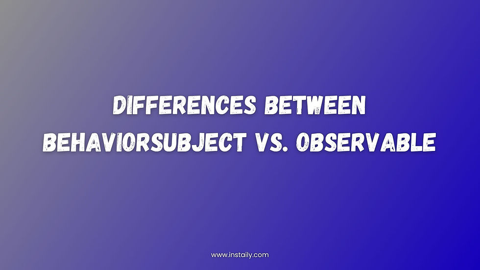 Differences Between BehaviorSubject vs. Observable
