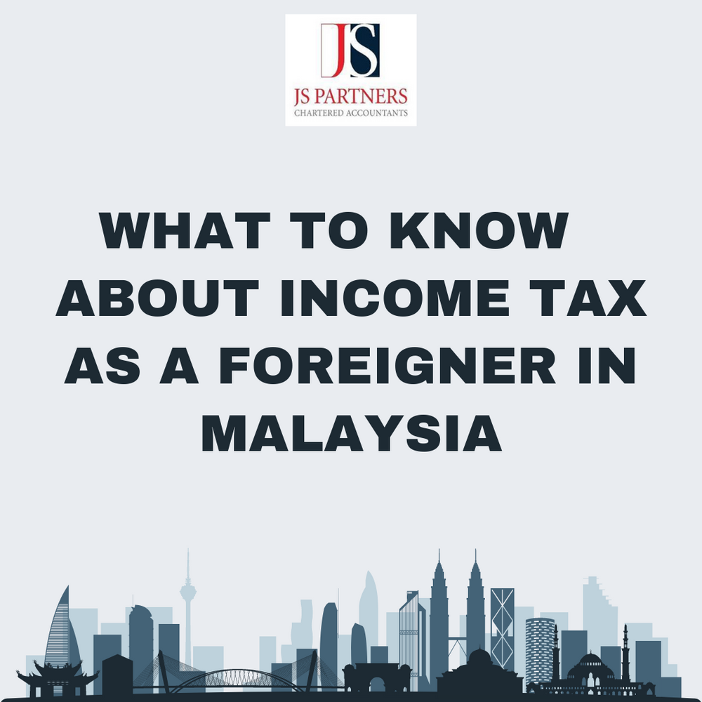 What to Know About Tax as a Foreigner in Malaysia