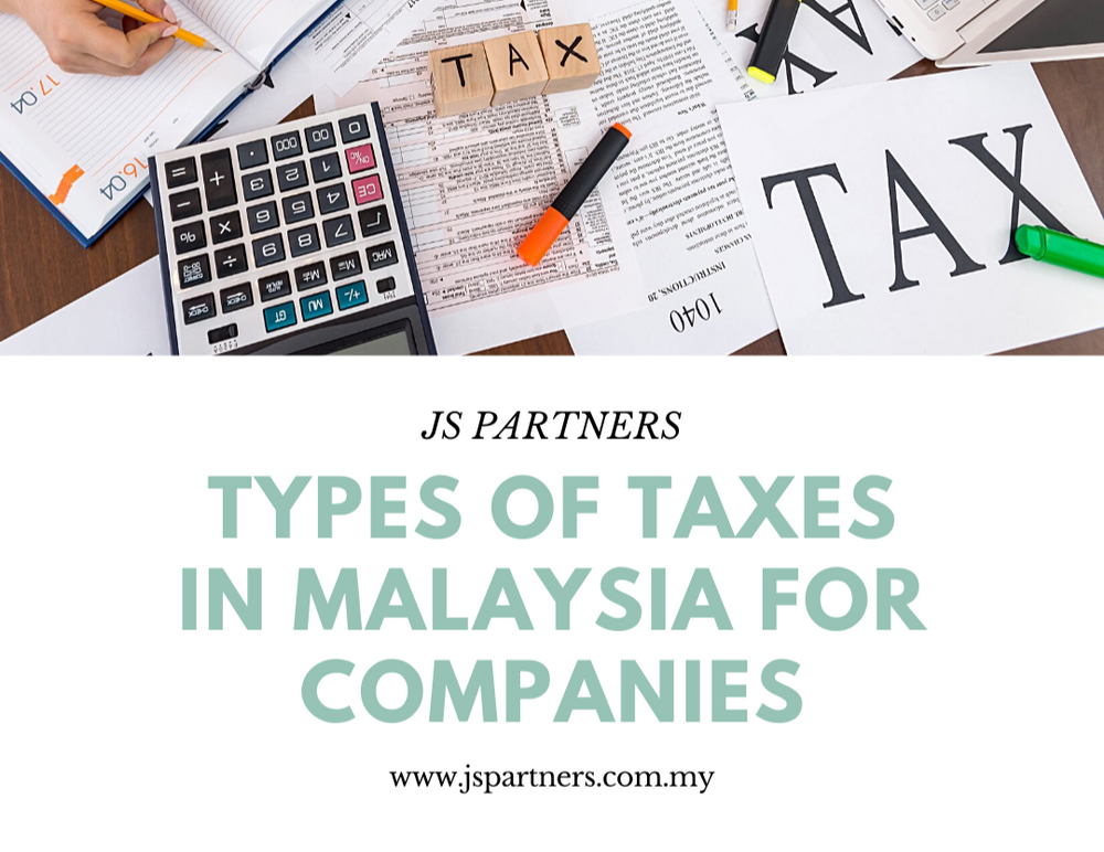 Types of Taxes in Malaysia for Companies
