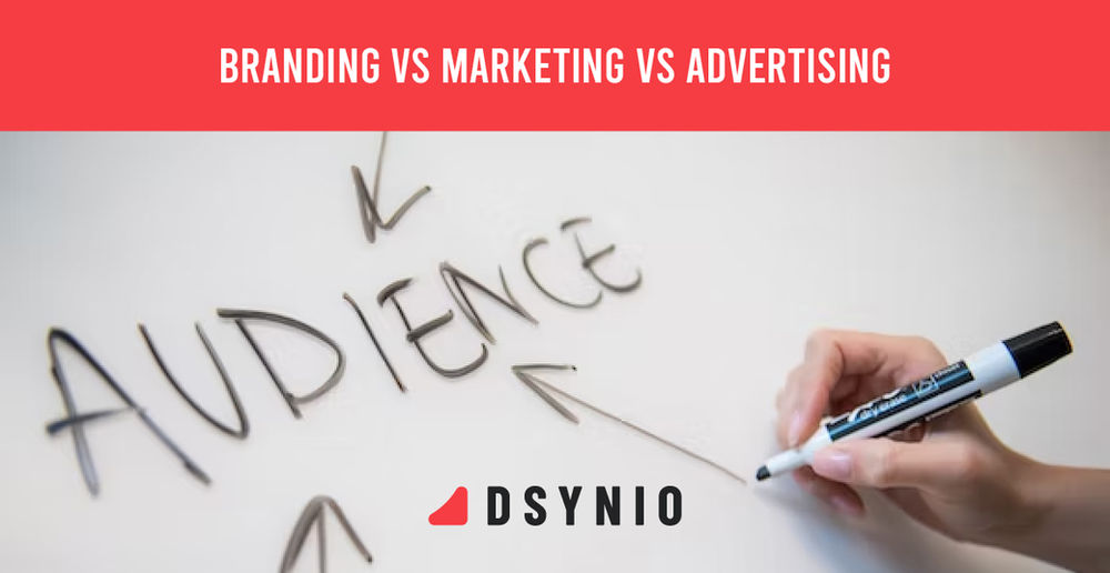 Branding vs Marketing vs Advertising
