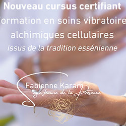 Nouveau cursus de formation 16 mai 2026 en soins esséniens . "Initiation à la Présence thérapeutique" par les soins vibr'alchimiques cellulaire d'origine essénienne.