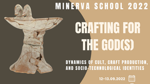 Minerva School 2022: "Crafting for the Gods"