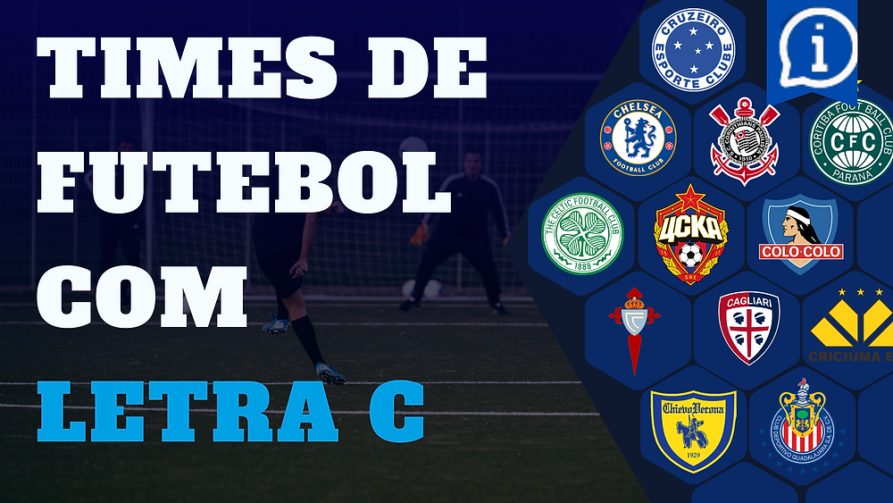 Conheça 25 Times de Futebol que Iniciam com a Letra C