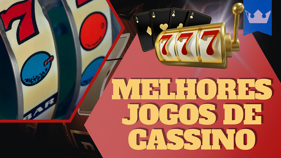 Melhores jogos de cassino para ganhar dinheiro