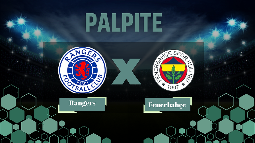 Palpites Rangers x Fenerbahce 13 03 2025