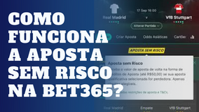 Como Funciona a Aposta Sem Risco na Bet365?