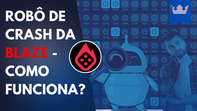 Robô de Crash da Blaze: O Que É e Como Funciona em 2025