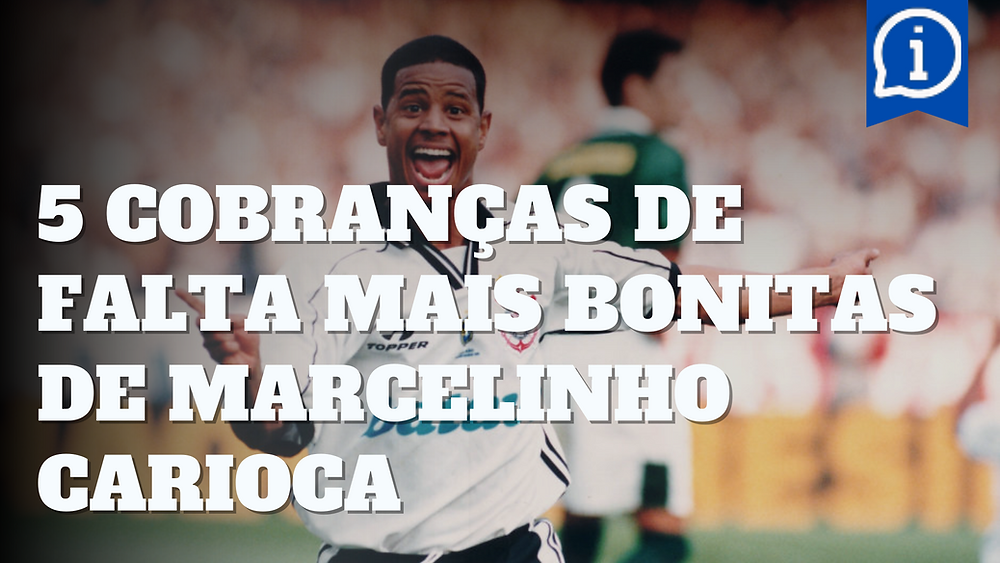 Conheça as 5 Cobranças de Falta Mais Bonitas de Marcelinho Carioca