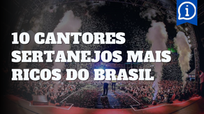 Os 10 Cantores Sertanejo Mais Ricos do Brasil: Descubra Quem São Eles