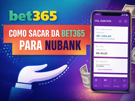 Como sacar da Bet365 para Nubank (do jeito certo)