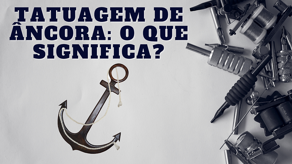 Tatuagem de Âncora: O que significa?