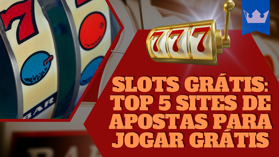 Melhores casas de apostas com Slots Grátis