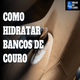 Como_Hidratar_Bancos_de_Couro_80x80.png